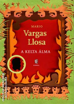 Mario Vargas Ljosa - A kelta lma