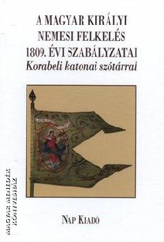  - A Magyar kirlyi nemesi felkels 1809. vi szablyzatai