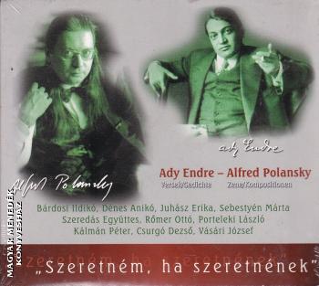 Ady Endre - Alfred Polansky - Szeretnm, ha szeretnnek CD