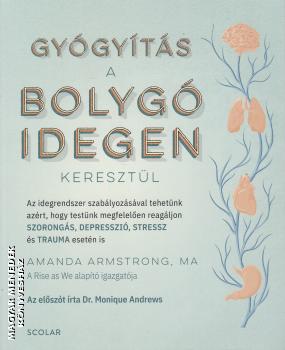 Amanda Armstrong, MA - Gygyts a bolygidegen keresztl