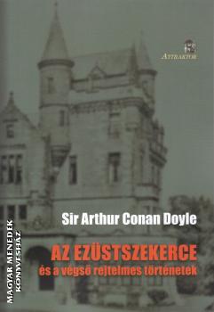 Arthur Conan Doyle - Az ezstszekerce s a vgs rejtelmes trtnetek