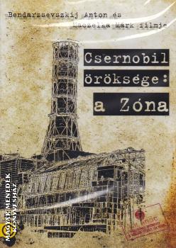 Bendarzsevszkij Anton s Maczelka Mrk - Csernobil rksge: a Zna DVD