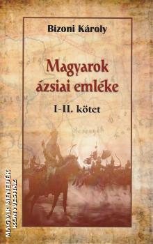 Bizoni Kroly - Magyarok zsiai emlke I-II. ktet
