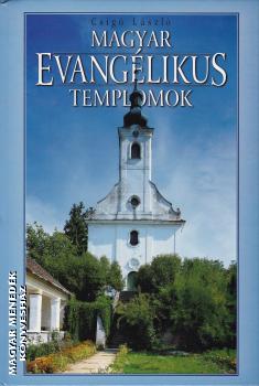 Csig Lszl - Magyar evanglikus templomok ANTIKVR