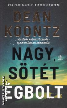 Dean R. Koontz - Nagy, stt gbolt