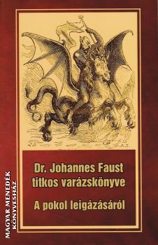 Dr. Johannes Faust - Dr. Johannes Faust titkos varzsknyve a pokol leigzsrl