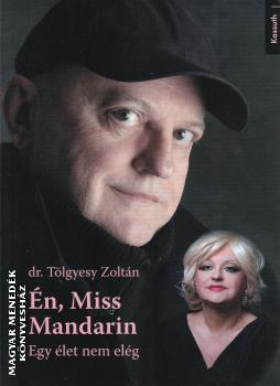 dr. Tlgyesy Zoltn - n, Miss Mandarin