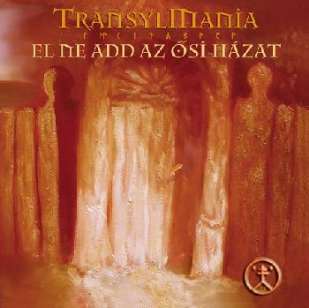 Transylmania - El ne add az si hzat CD