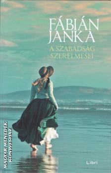 Fbin Janka - A szabadsg szerelmesei