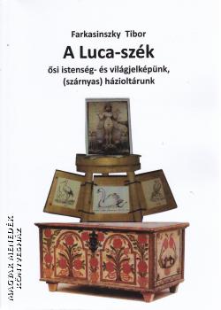 Farkasinszky Tibor - A Luca-szk