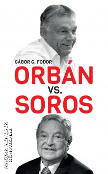 G. Fodor Gbor - Orban vs. Soros