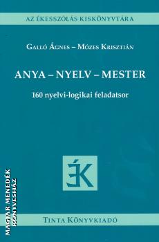 Gall gnes - Mzes Krisztin - Anya - nyelv - mester