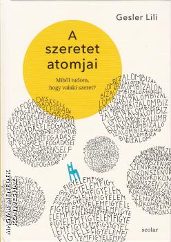 Gesler Lili - A szeretet atomjai