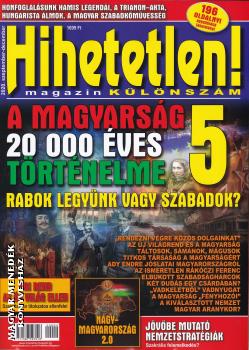Hihetetlen Magazin - A magyarsg 20 000 ves trtnelme 5.