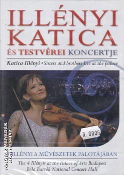 Illnyi Katica - Illnyi Katica s testvrei koncertje DVD