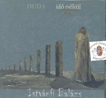 Istvnfi Balzs - Duda id nlkl CD