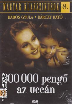 Kabos Gyula s Brczy Kat fszereplsvel - 300 000 peng az uccn - DVD