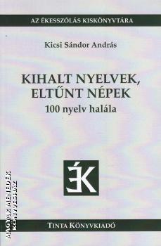 Kicsi Sndor Andrs - Kihalt nyelvek, eltnt npek