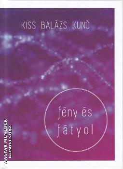 Kiss Balzs Kun - Fny s ftyol