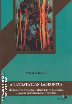 Krivnik Dniel - A lthatatlan labirintus