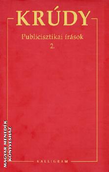 Krdy Gyula - Publicisztikai rsok 2. - Krdy Gyula sszegyjttt mvei 11.