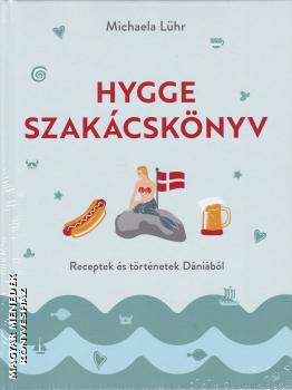 Michaela Lhr - Hygge szakcsknyv