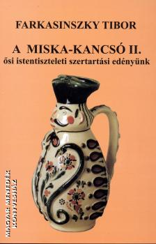 Farkasinszky Tibor - A Miska-kancs II.