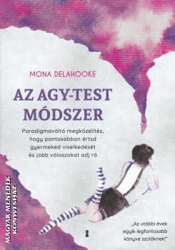Mona Delahooke - Az agy-test mdszer