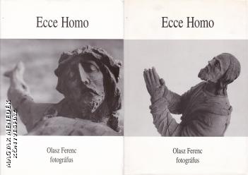 Olasz Ferenc - Ecce Homo 1-2. ktet