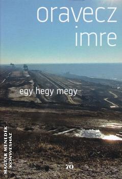 Oravecz Imre - Egy hegy megy