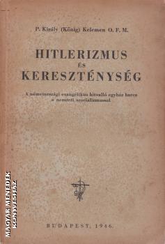 P. Kirly Kelemen OFM - Hitlerizmus s keresztnysg - ANTIKVR
