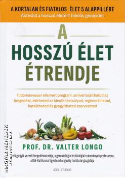 Prof. Dr. Valter Longo - A hossz let trendje