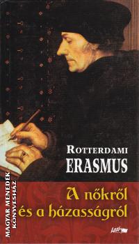 Rotterdami Erasmus - A nkrl s a hzassgrl