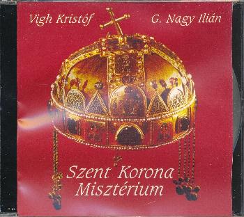 Vg Kristf  G. Nagy Ilin - Szent Korona Misztrium CD