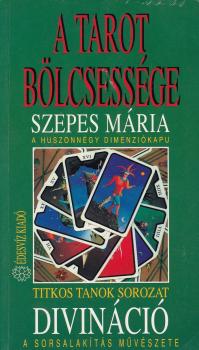 Szepes Mria - A Tarot blcsessg - ANTIKVR