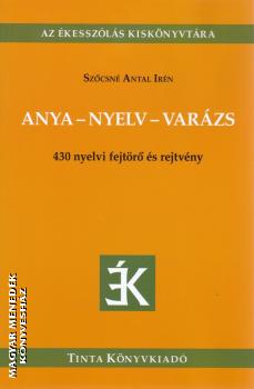 Szcsn Antal Irn - Anya - nyelv - varzs