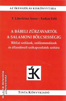 T. Litovkina Anna - Farkas Edit - A bbeli zrzavartl a salamoni blcsessgig