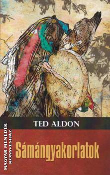Ted Aldon - Smngyakorlatok