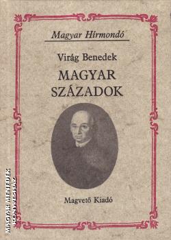 Virg Benedek - Magyar szzadok ANTIKVR