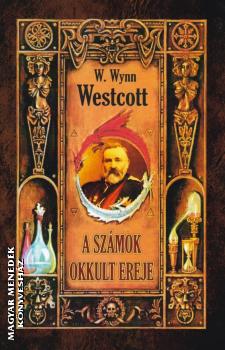 W. Wynn Wstcott - A szmok okkult ereje