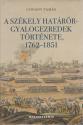 Csikny Tams - A szkely hatrr-gyalogezredek trtnete 1762-1851