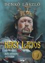 Benk Lszl - Nagy Lajos IV. - Kt orszg trnjn