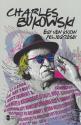 Charles Bukowski - Egy vén kujon feljegyzései