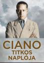 Gian Galeazzo Ciano - Ciano titkos naplja (1939-1943)