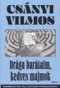 Csányi Vilmos - Drága barátaim, kedves majmok