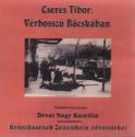 Dvai Nagy Kamilla - Cseres Tibor: Vrbossz Bcskban (zens sszellts) CD