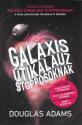 Douglas Adams - Galaxis tikalauz stopposoknak - 5 az 1-ben!