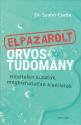 Dr. Szab Csaba - Elpazarolt orvostudomny