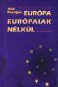 Ales Debeljak - Eurpa eurpaiak nlkl