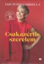 Jakupcsek Gabriella - Csakazrtis szerelem